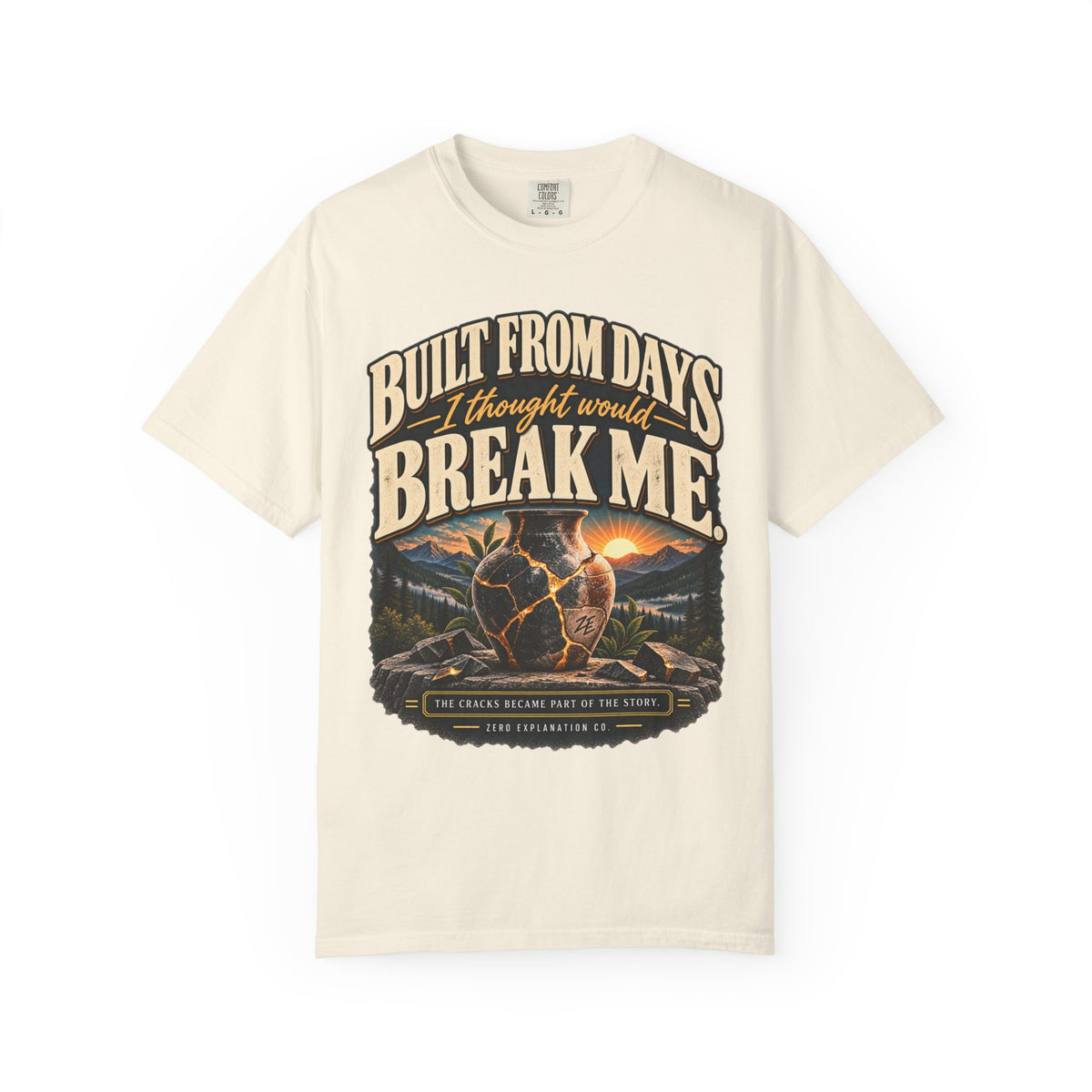 Built From Days I Thought Would Break Me Vintage Graphic Tee