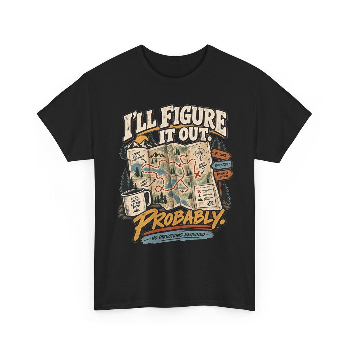 I’ll Figure It Out Probably Graphic Tee