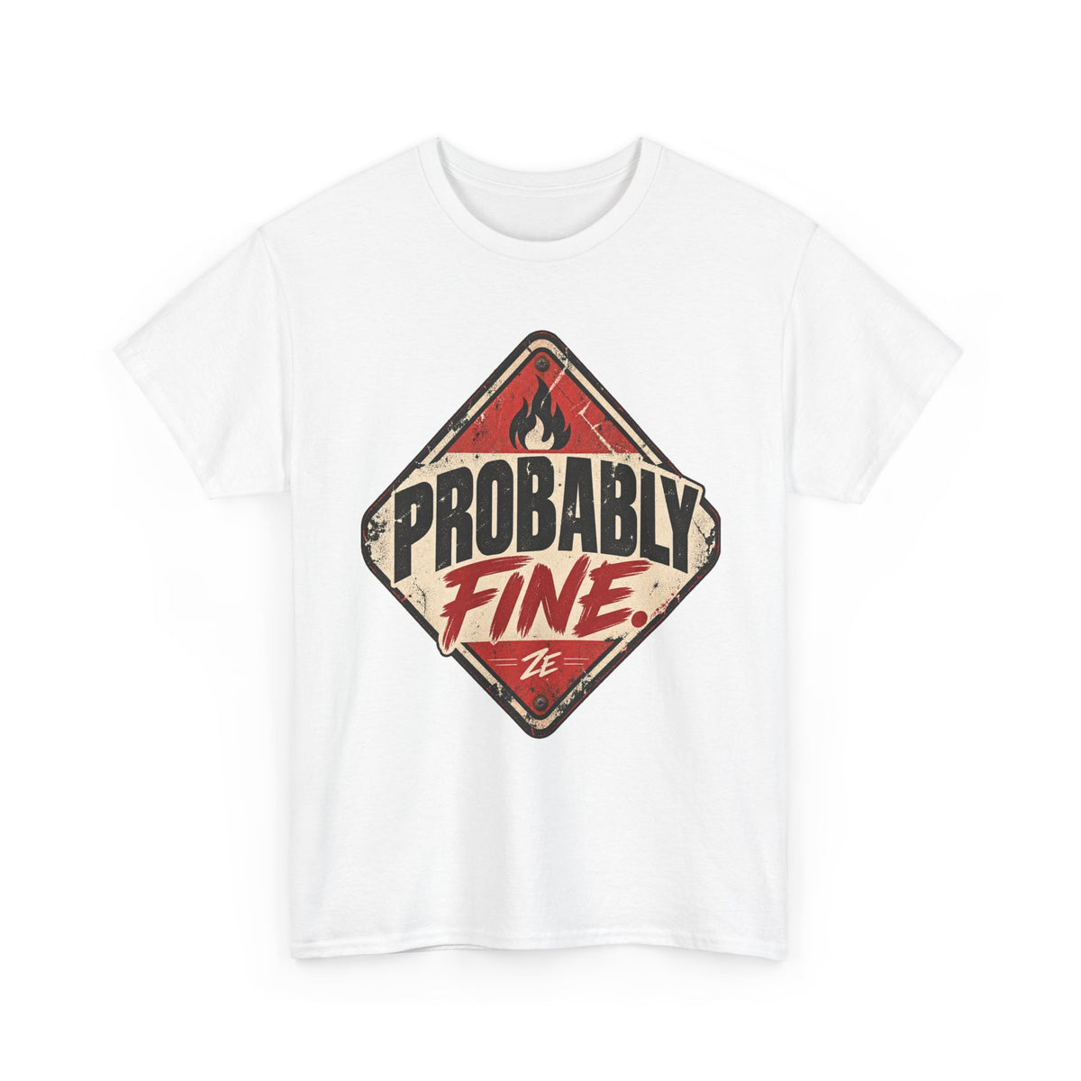Probably Fine Vintage Warning Sign Graphic Tee