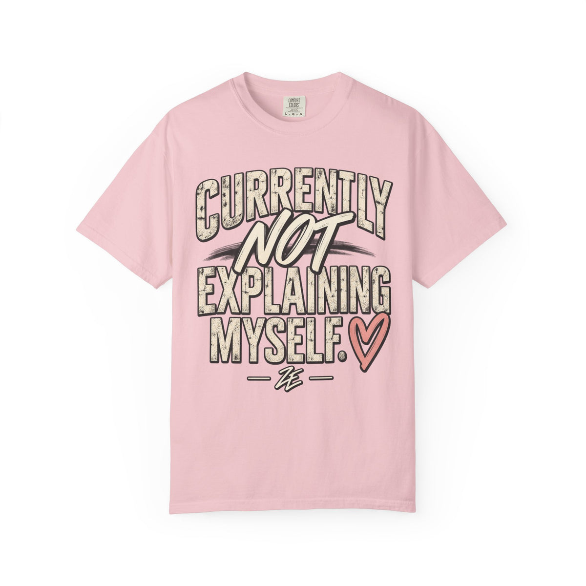Currently Not Explaining Myself. Heart Graphic Tee