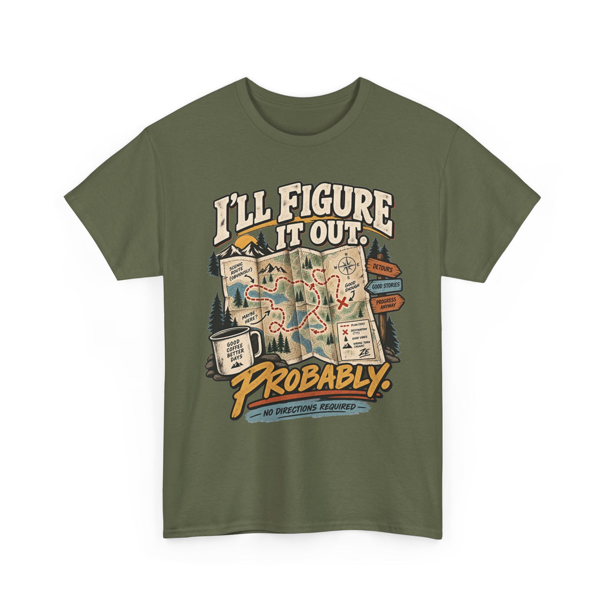 I’ll Figure It Out Probably Graphic Tee