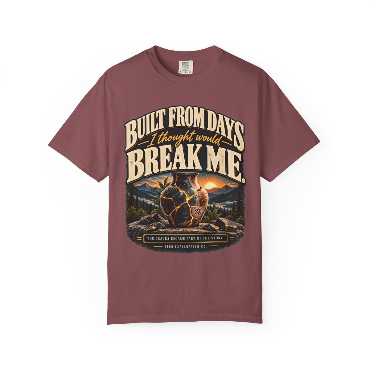 Built From Days I Thought Would Break Me Vintage Graphic Tee