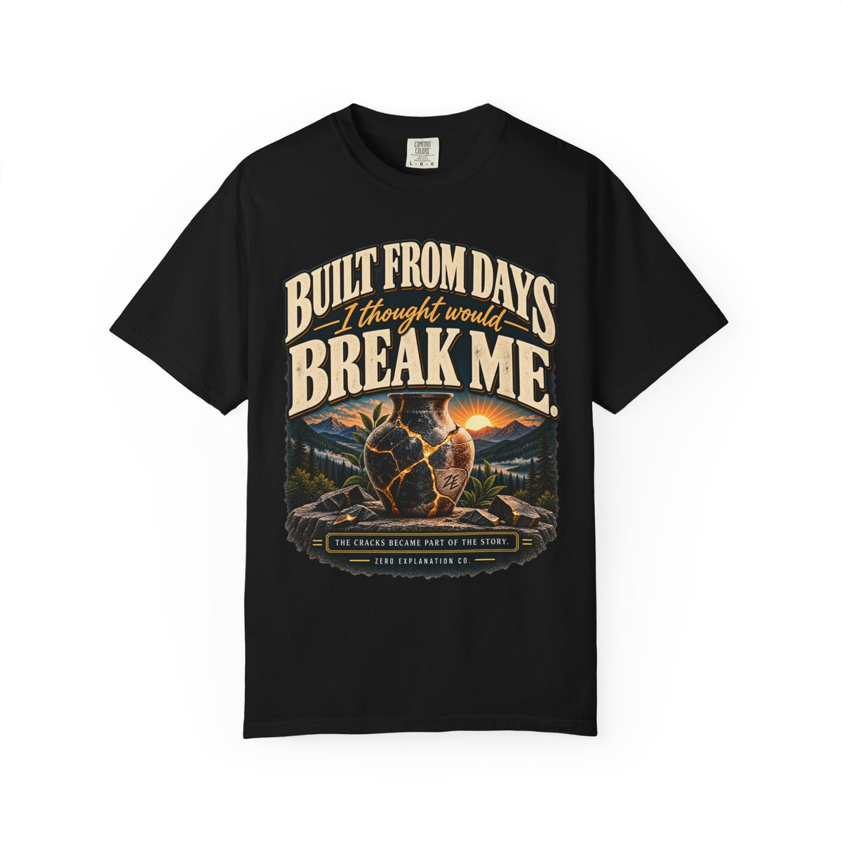 Built From Days I Thought Would Break Me Vintage Graphic Tee