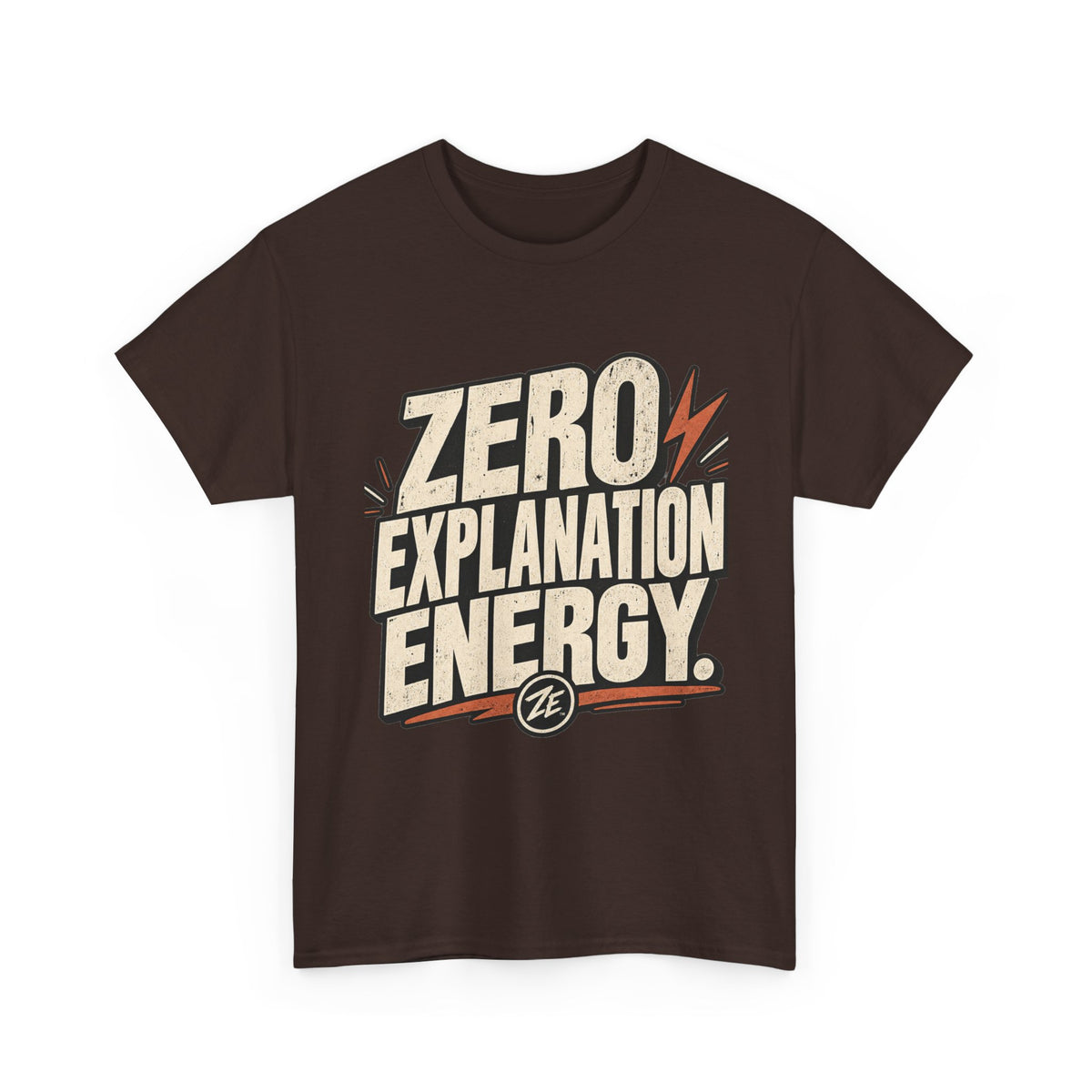 Zero Explanation Energy Tee — Bold Typography Graphic T-Shirt