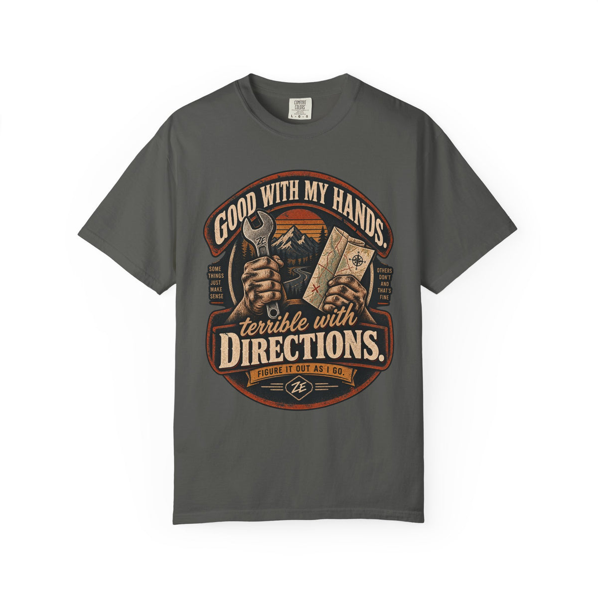 Good With My Hands, Terrible With Directions Graphic Tee