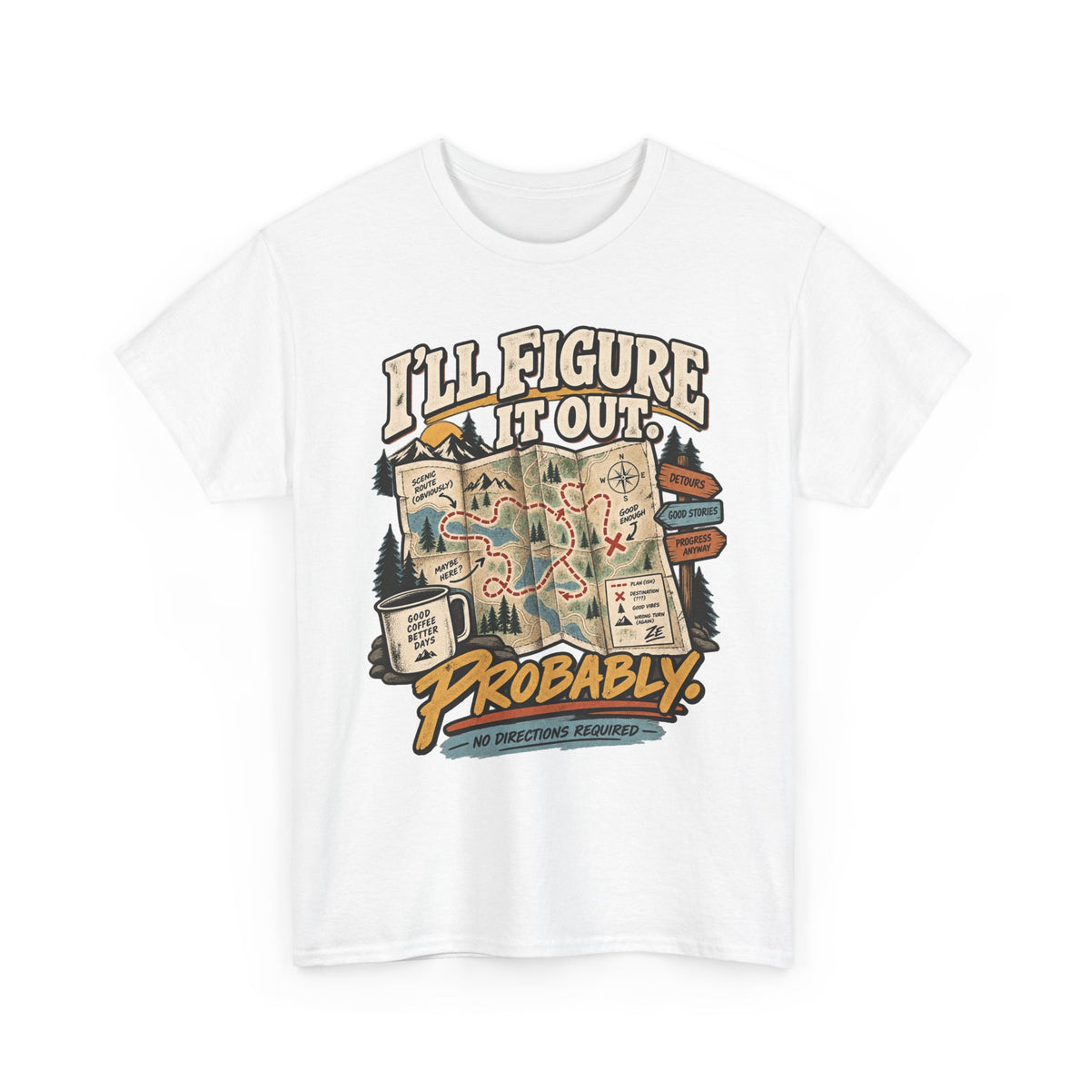I’ll Figure It Out Probably Graphic Tee