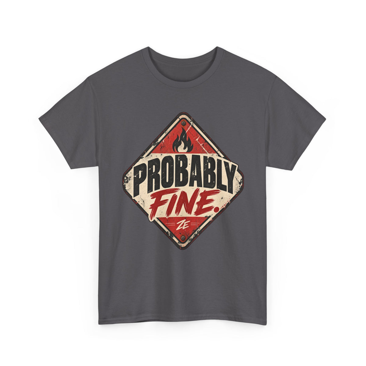 Probably Fine Vintage Warning Sign Graphic Tee