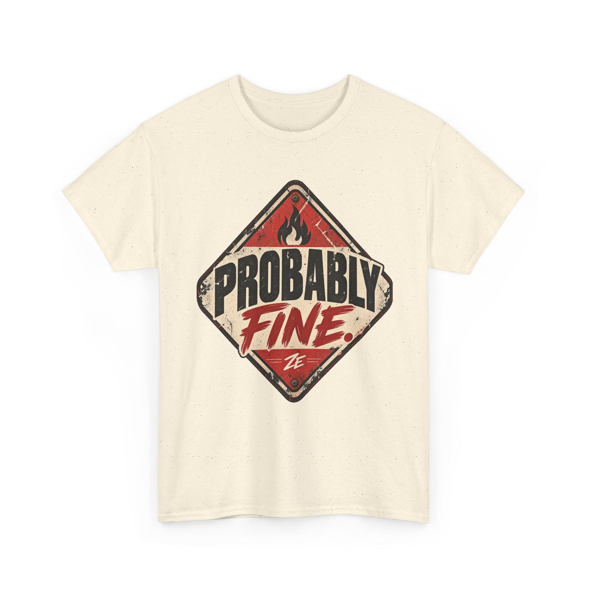 Probably Fine Vintage Warning Sign Graphic Tee