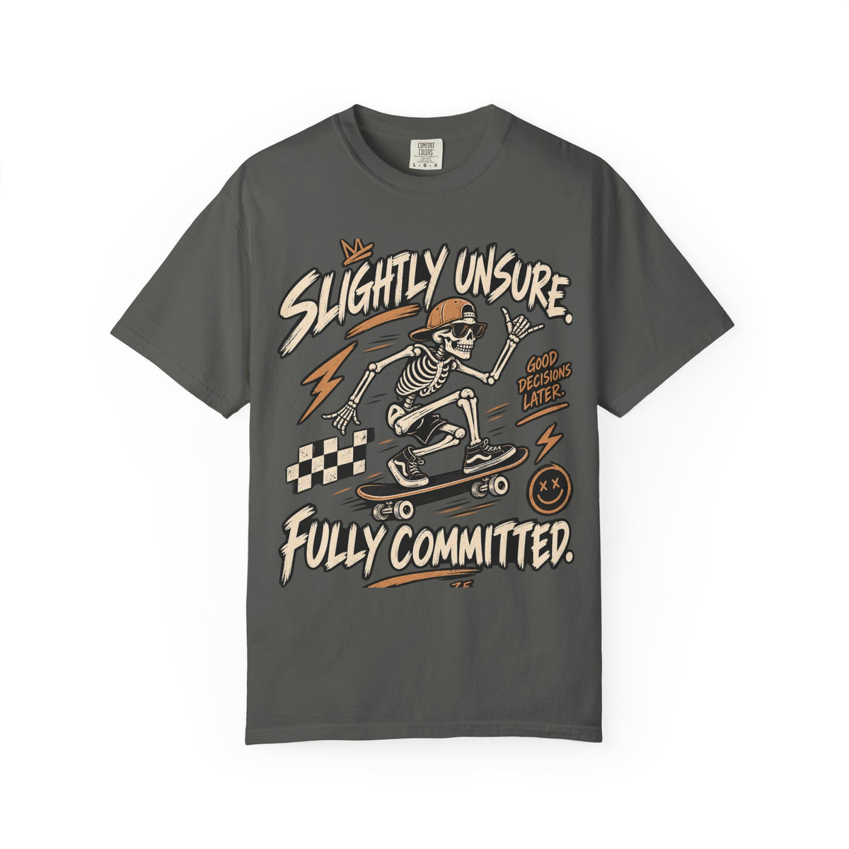 Slightly Unsure. Fully Committed. Skeleton Skateboard Tee