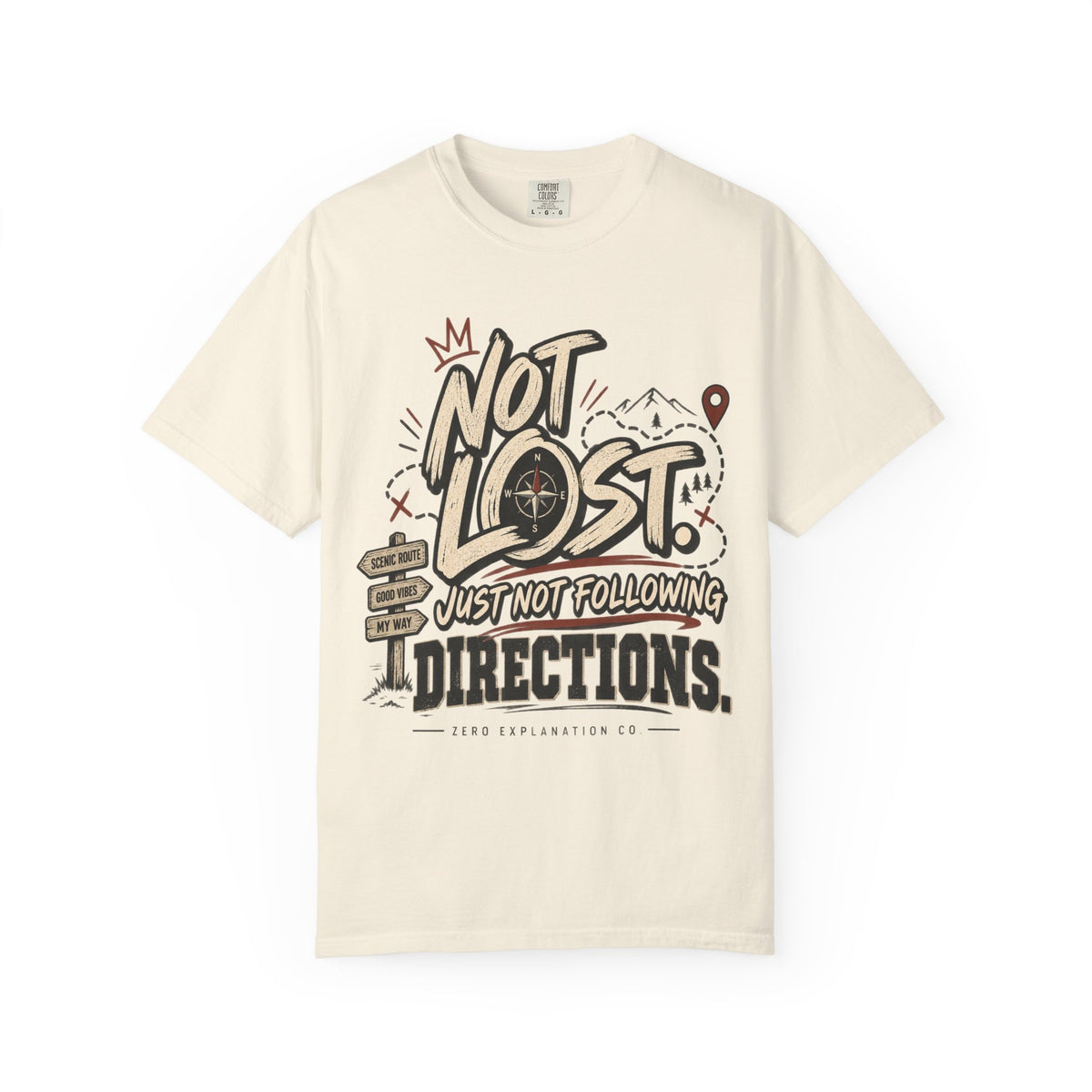 Not Lost. Just Not Following Directions. Graphic Tee