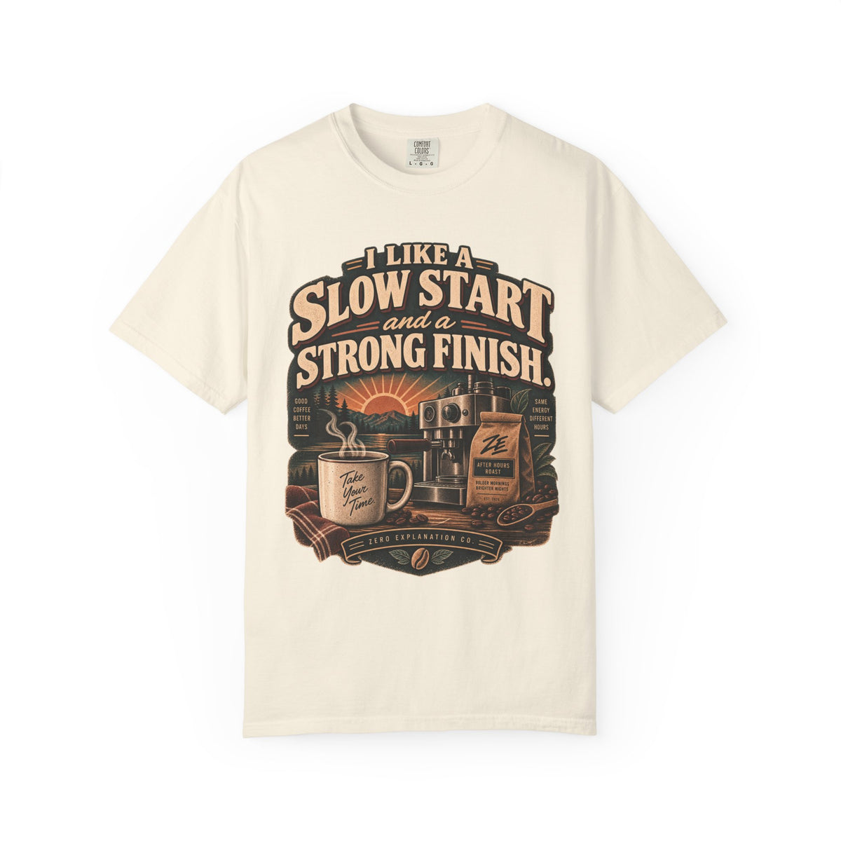 I Like a Slow Start and a Strong Finish Vintage Coffee Tee
