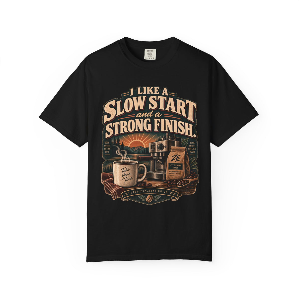 I Like a Slow Start and a Strong Finish Vintage Coffee Tee