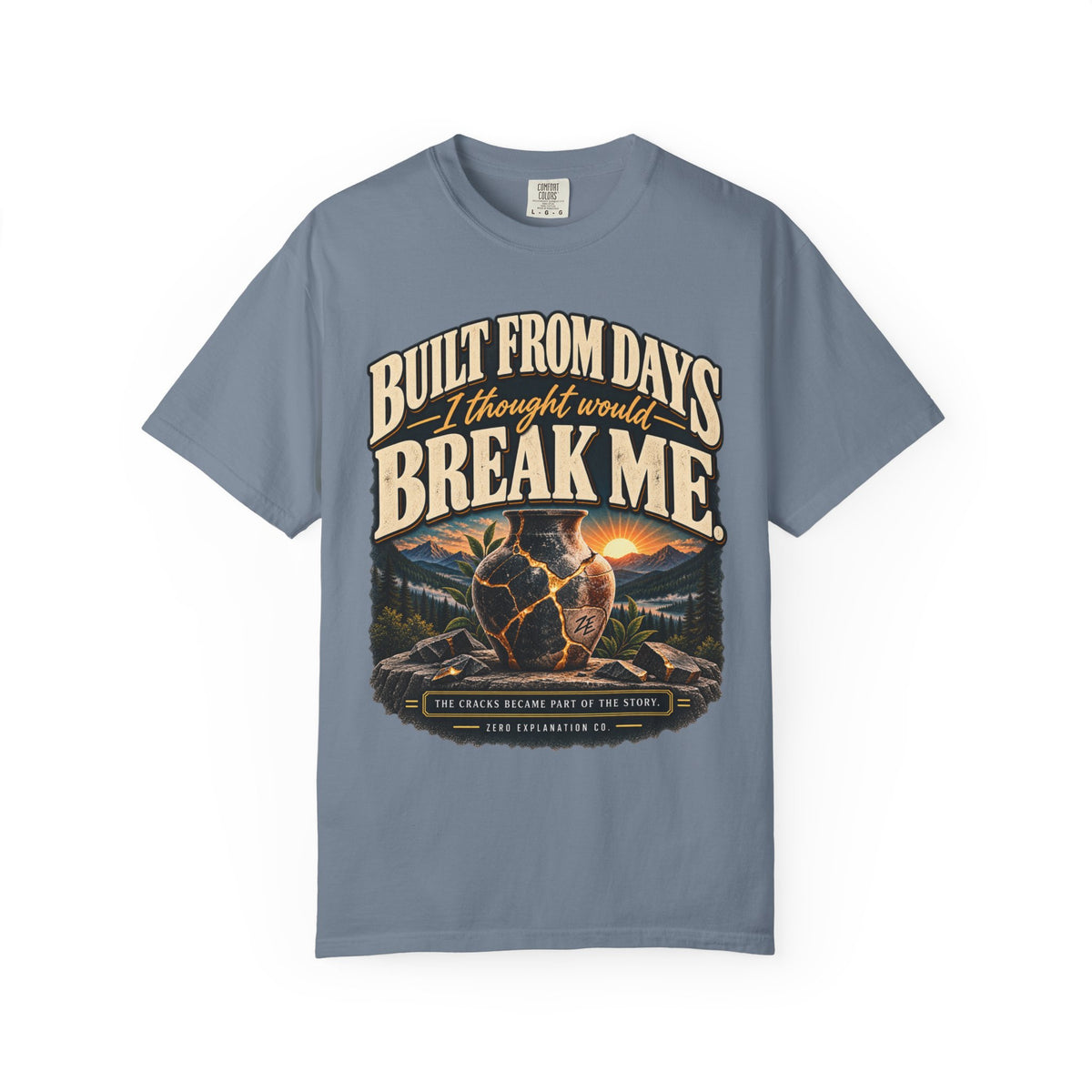 Built From Days I Thought Would Break Me Vintage Graphic Tee