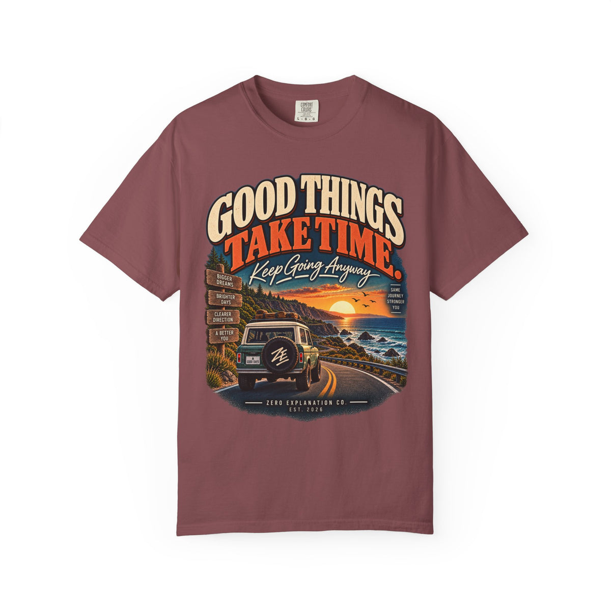Good Things Take Time – Keep Going Anyway Graphic Tee