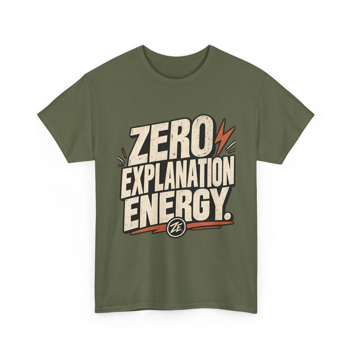 Zero Explanation Energy Tee — Bold Typography Graphic T-Shirt