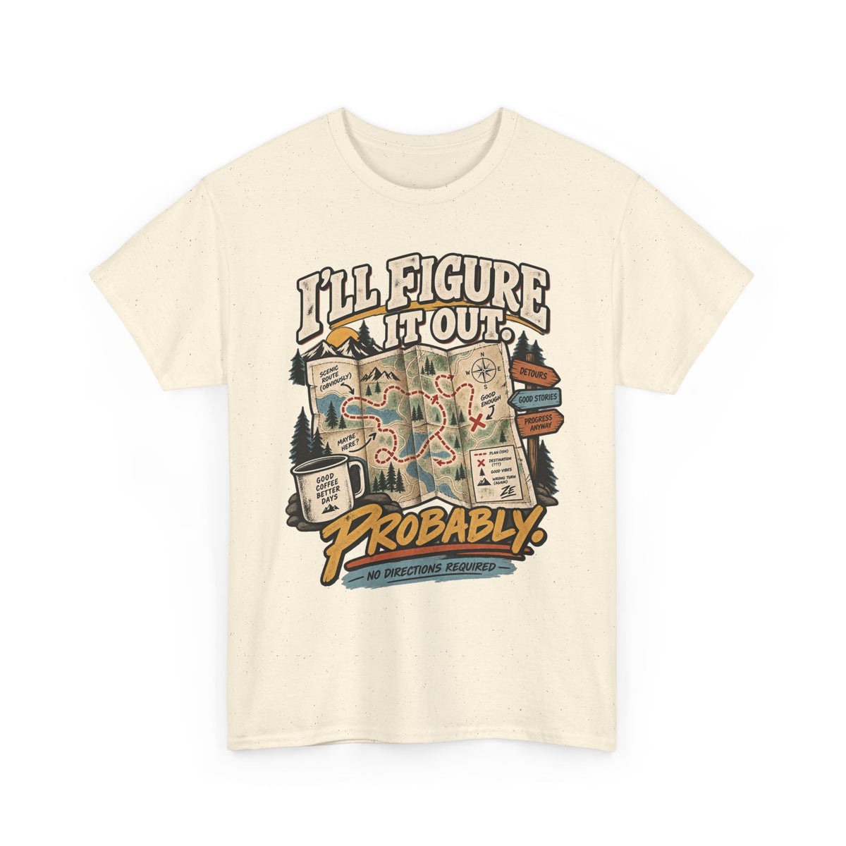 I’ll Figure It Out Probably Graphic Tee