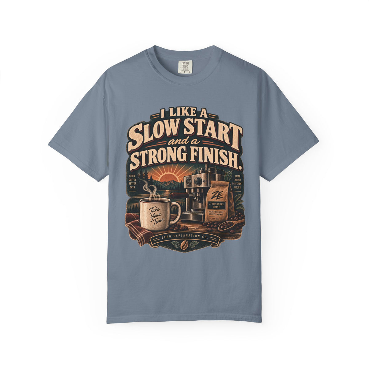 I Like a Slow Start and a Strong Finish Vintage Coffee Tee