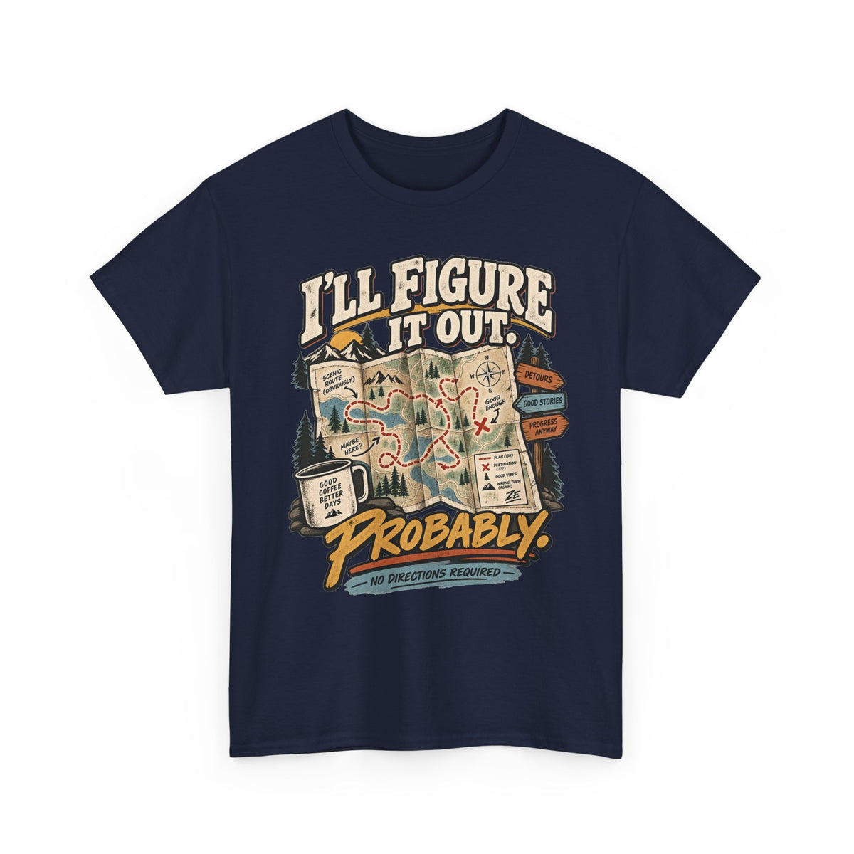 I’ll Figure It Out Probably Graphic Tee