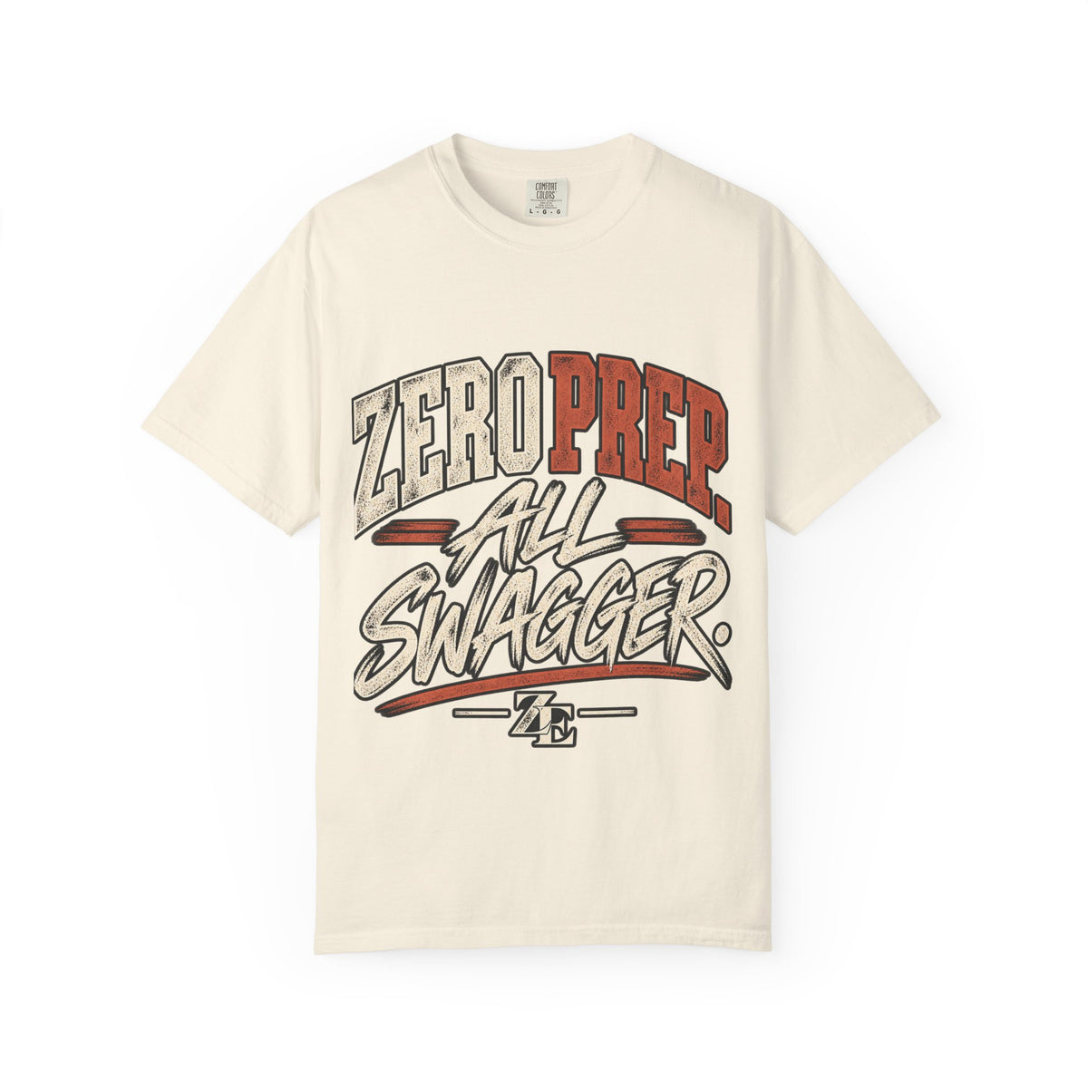 Zero Prep. All Swagger. Graphic Tee