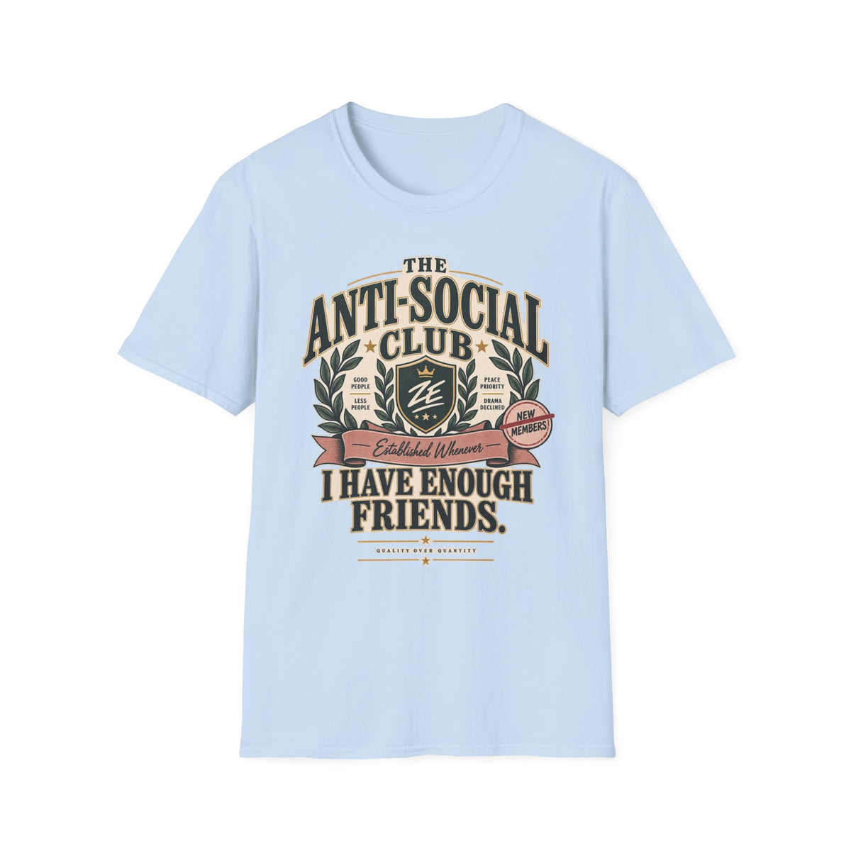 I Have Enough Friends Anti-Social Club Tee