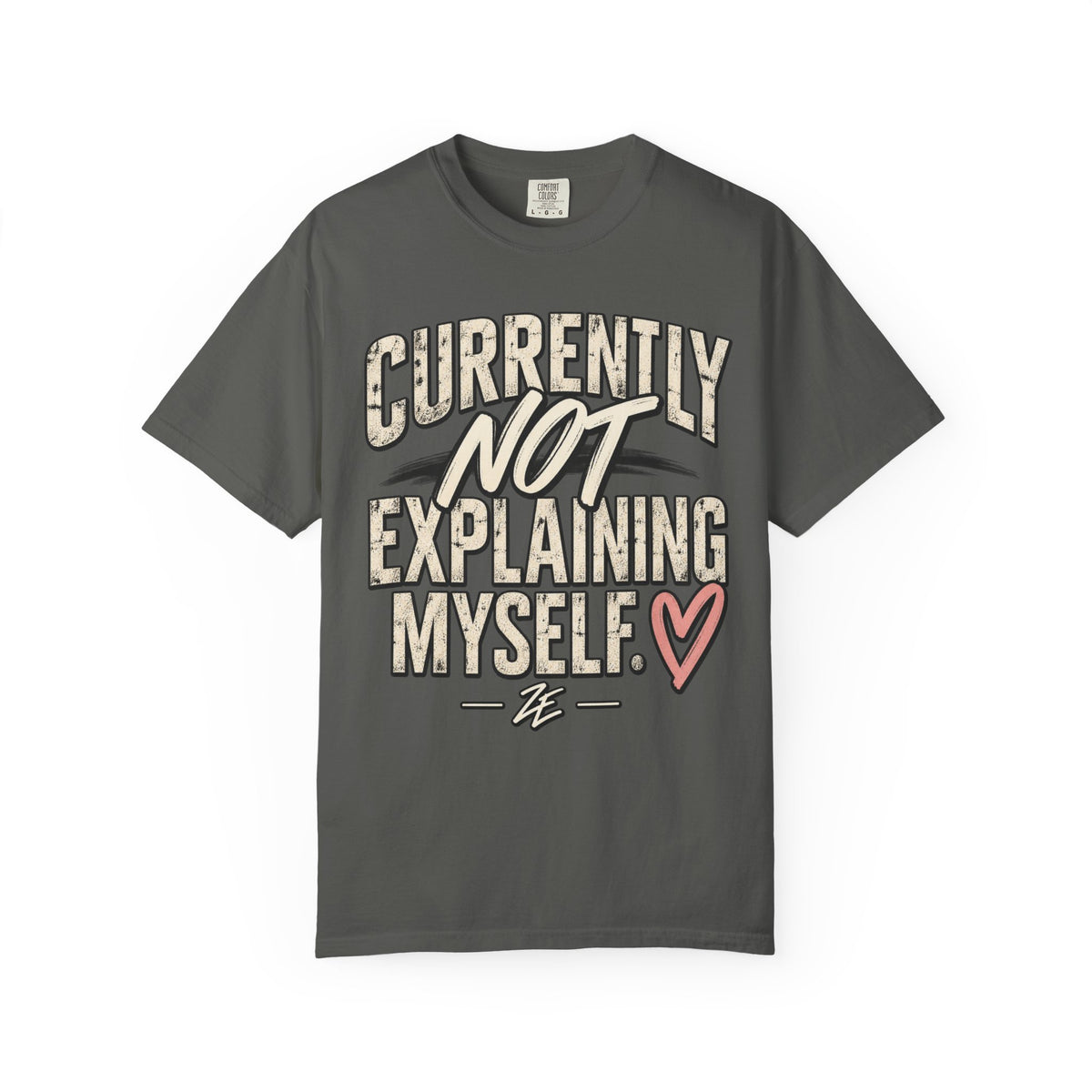 Currently Not Explaining Myself. Heart Graphic Tee