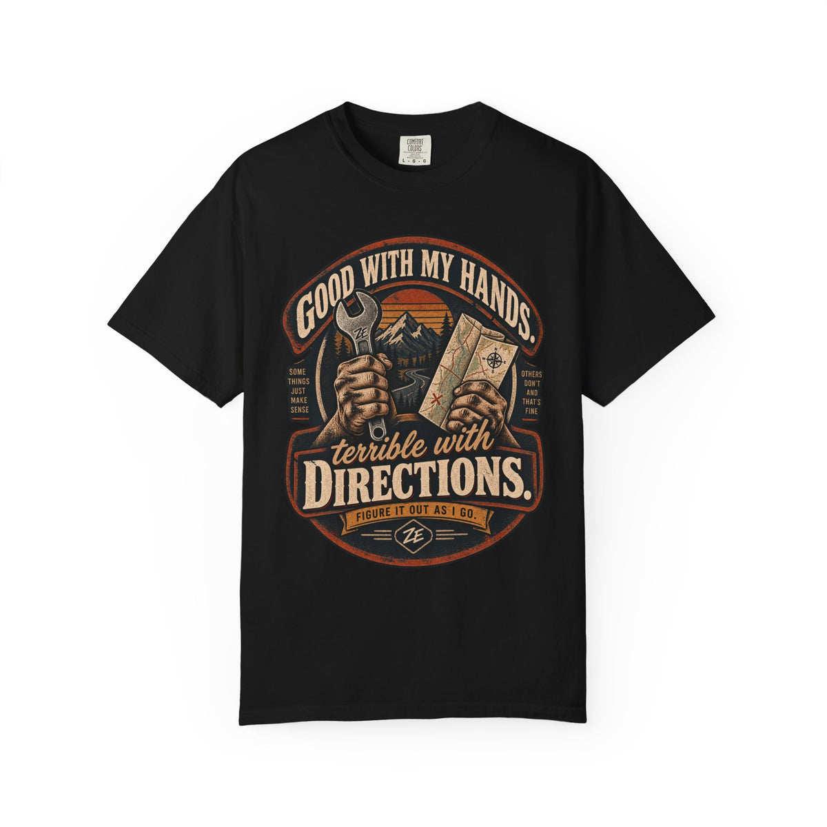 Good With My Hands, Terrible With Directions Graphic Tee