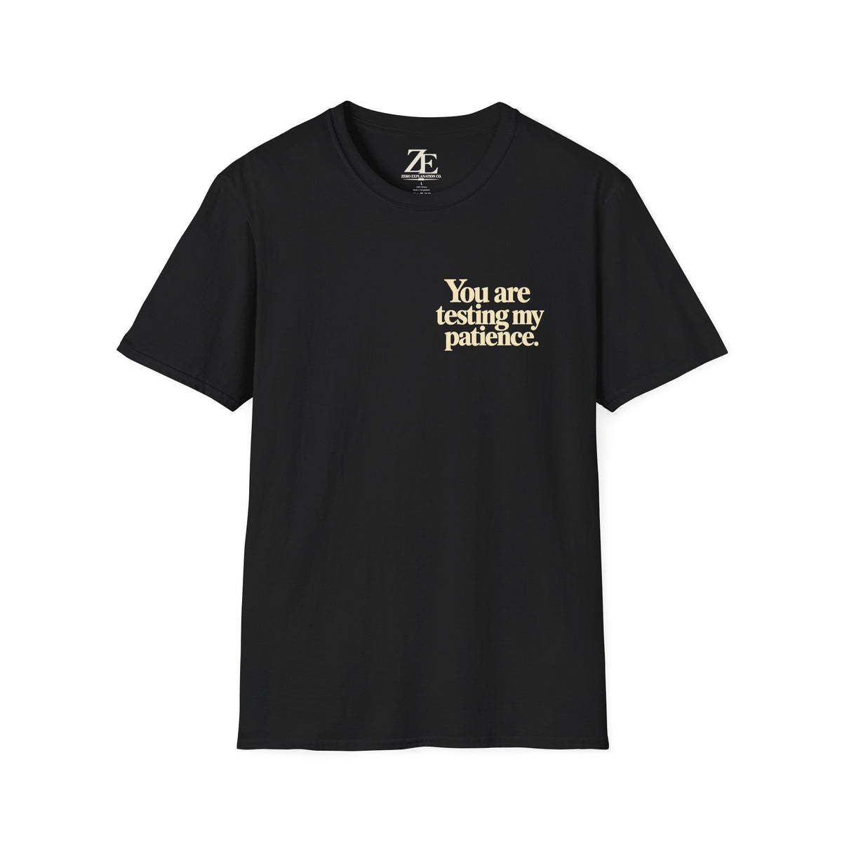 Patience Tested | Funny Front and Back Graphic Tee