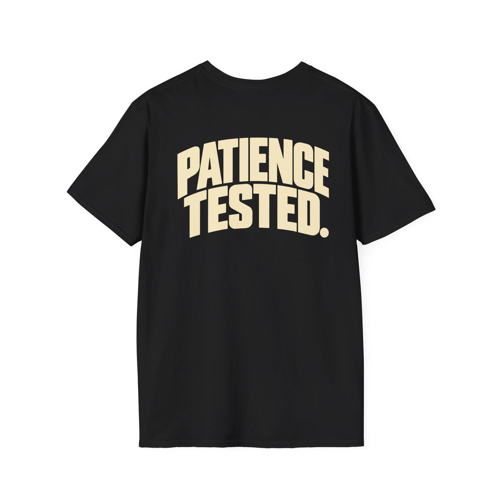 Patience Tested | Funny Front and Back Graphic Tee