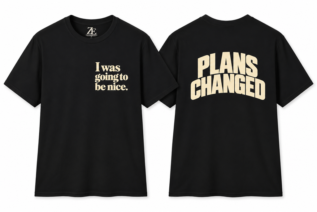Plans Changed | Funny Front and Back Graphic Tee