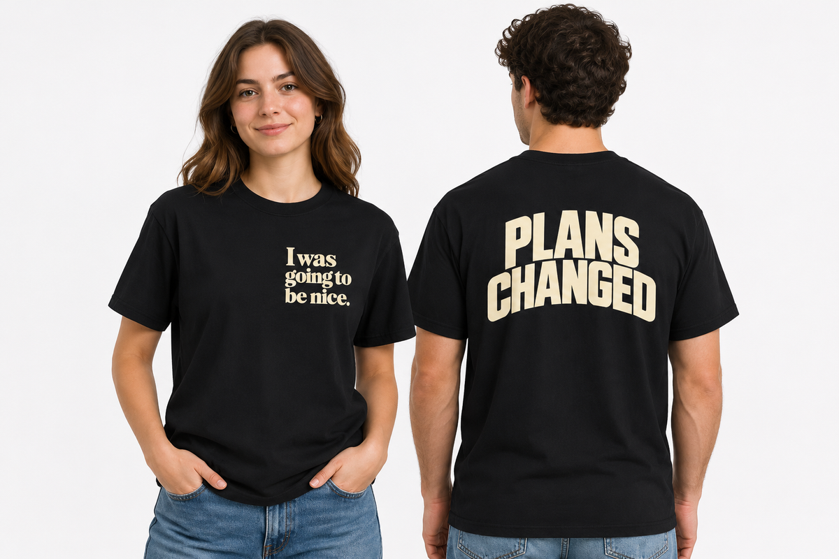 Plans Changed | Funny Front and Back Graphic Tee
