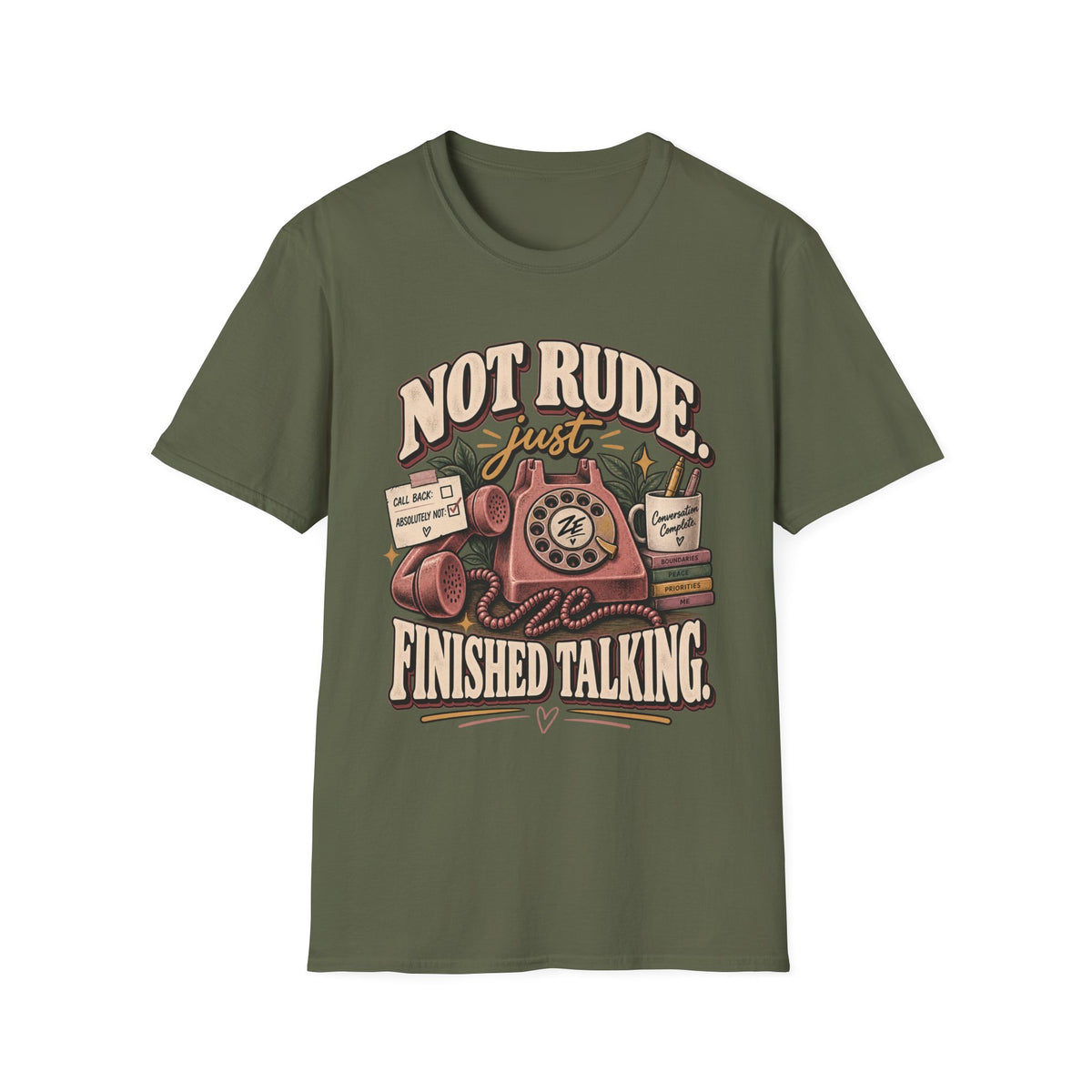 Not Rude Just Finished Talking Graphic Tee