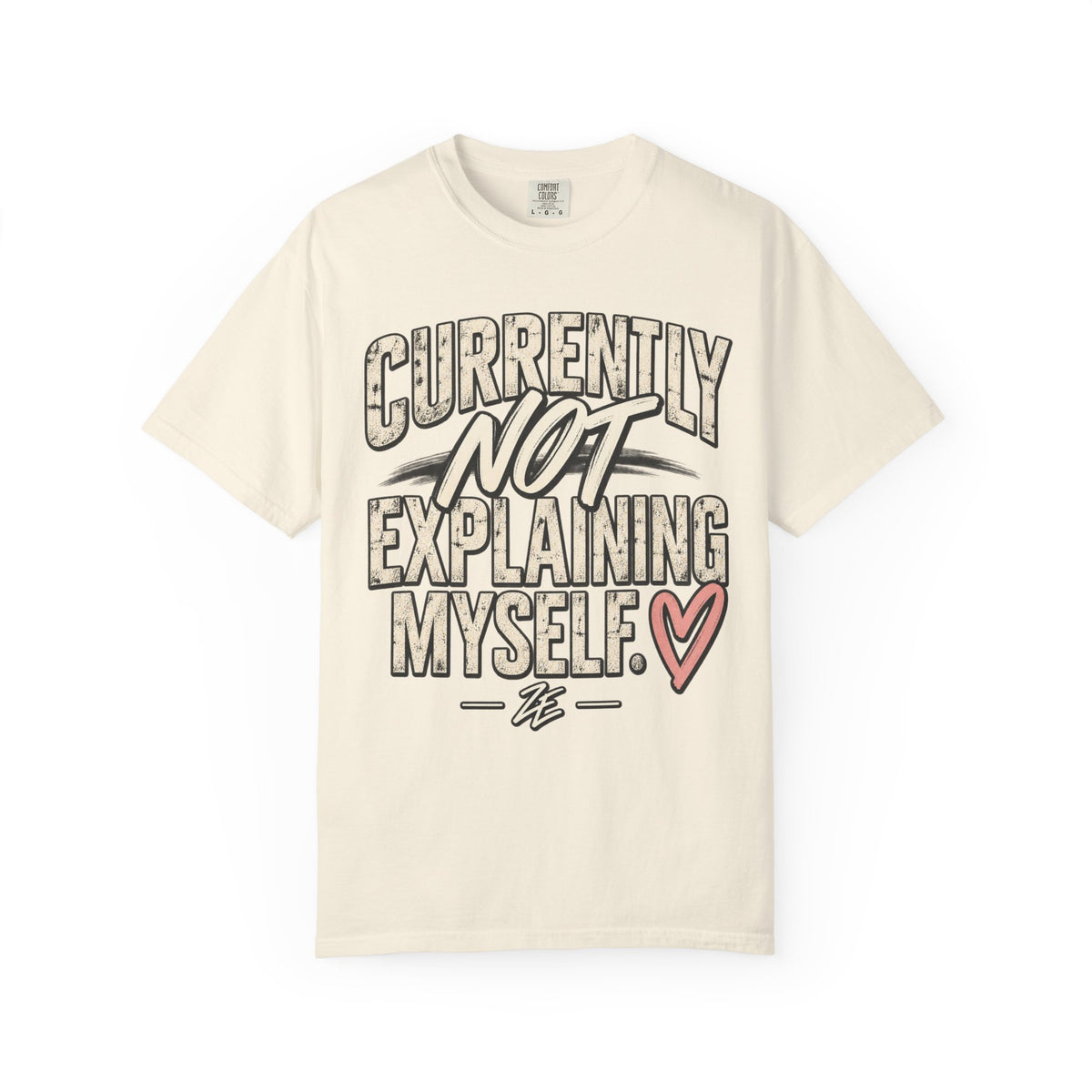 Currently Not Explaining Myself. Heart Graphic Tee