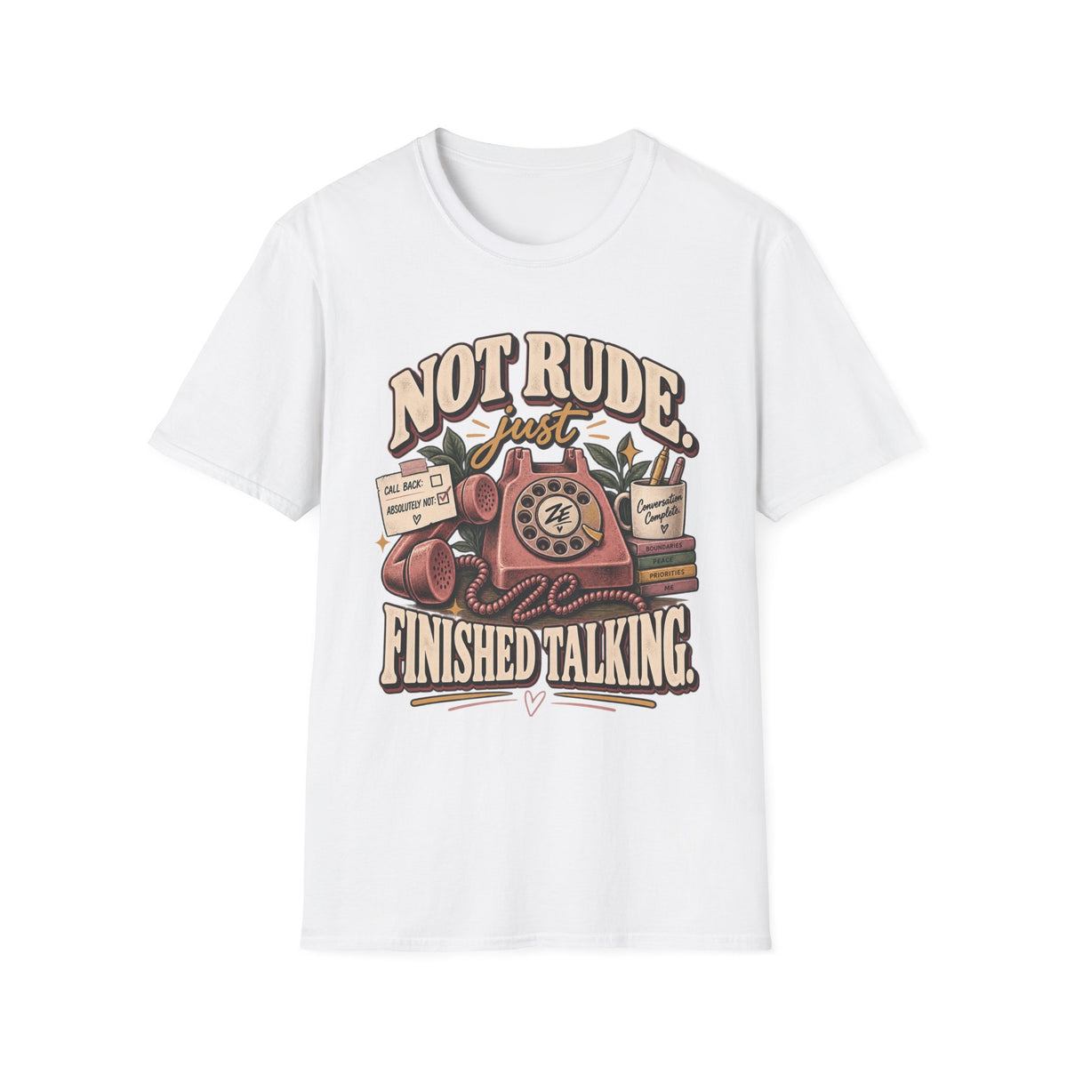Not Rude Just Finished Talking Graphic Tee