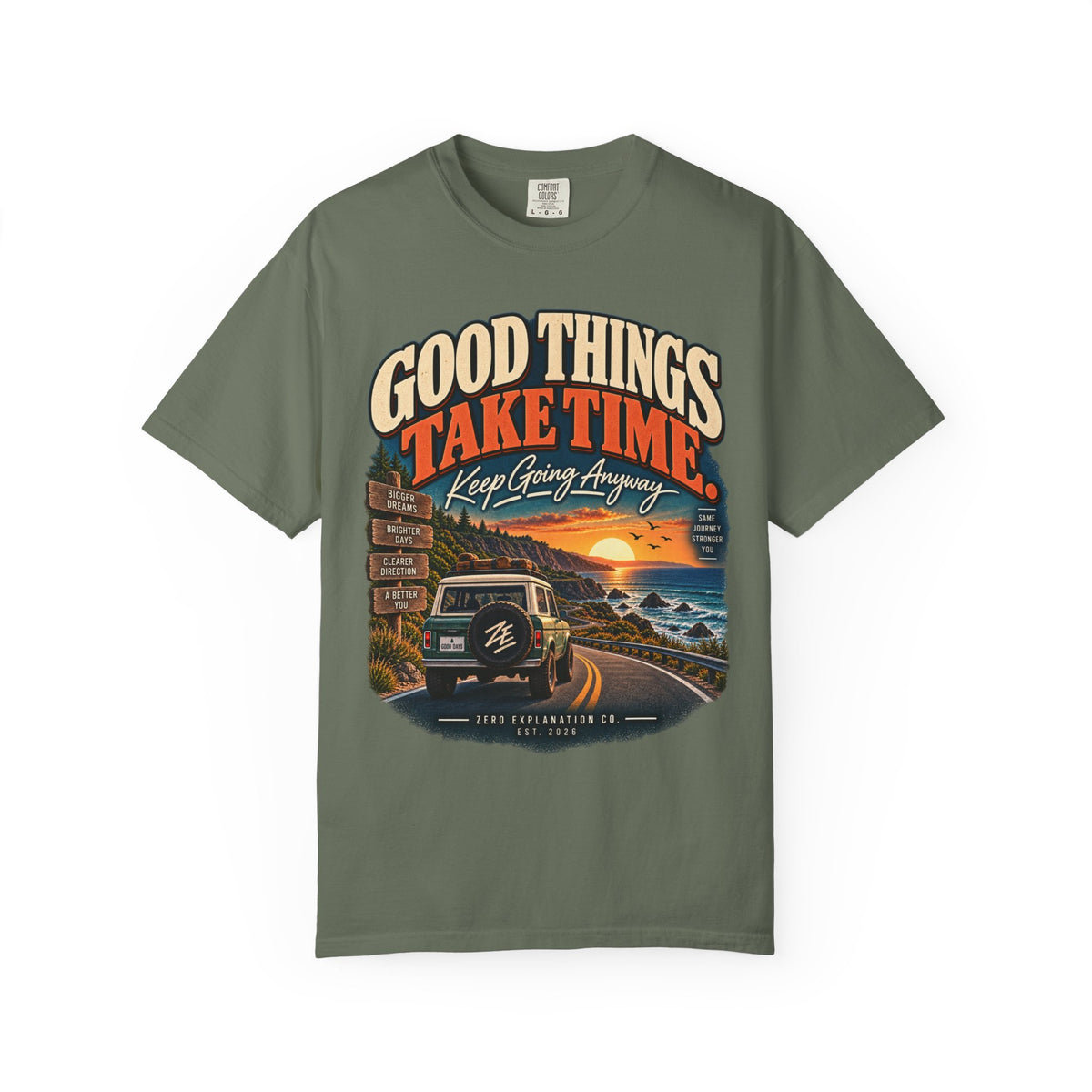 Good Things Take Time – Keep Going Anyway Graphic Tee