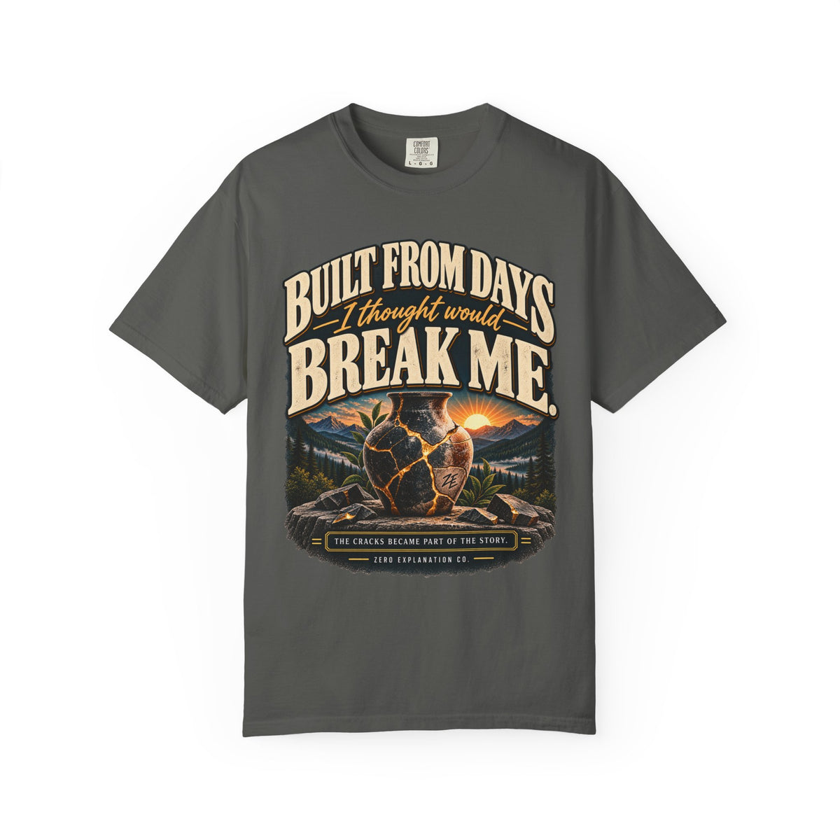 Built From Days I Thought Would Break Me Vintage Graphic Tee