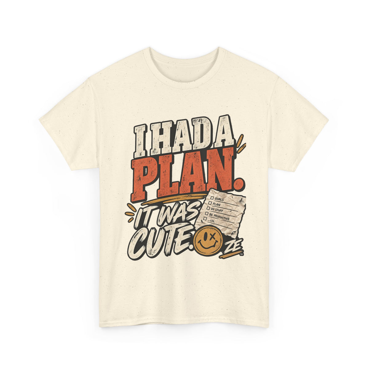 I Had a Plan. It Was Cute. Graphic Tee