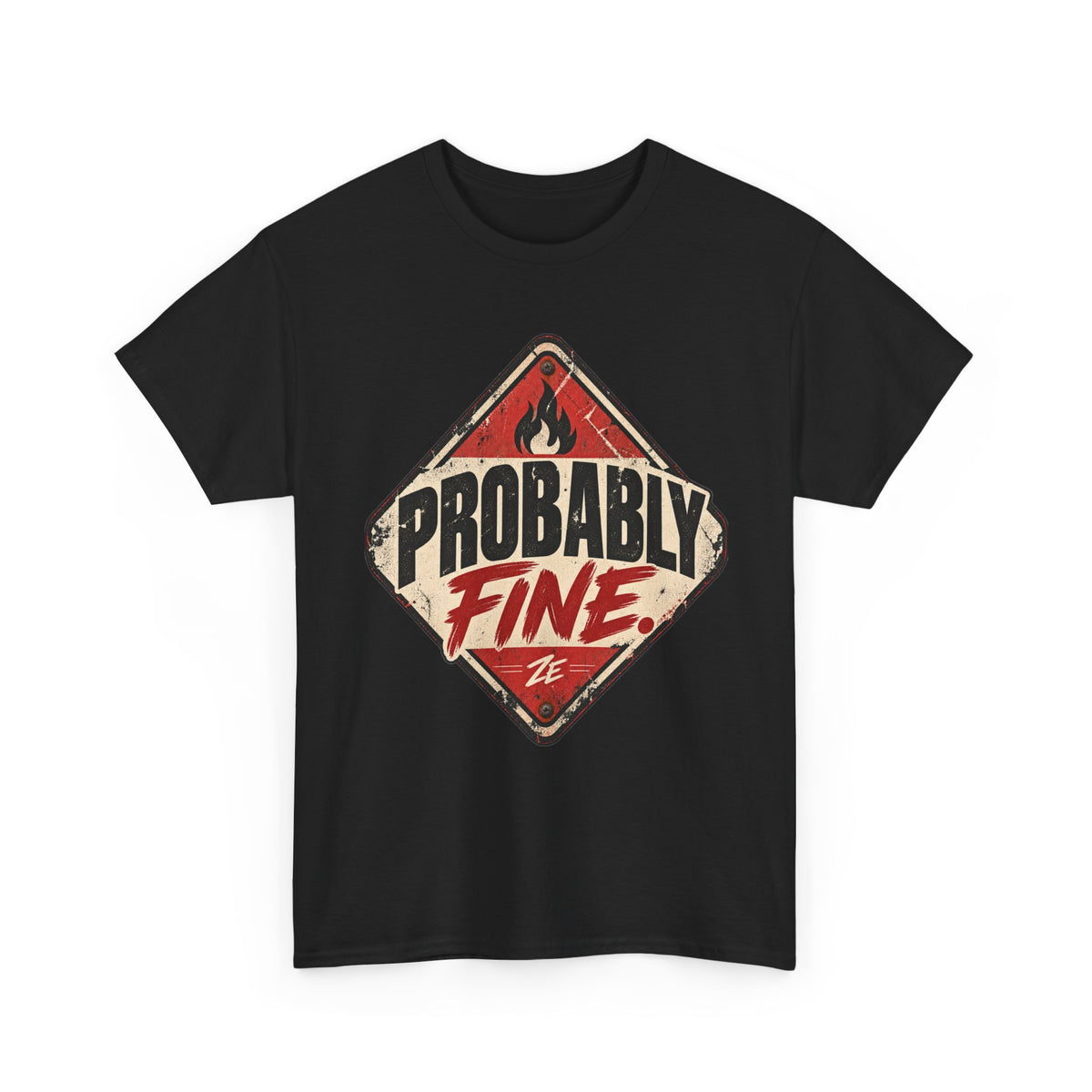 Probably Fine Vintage Warning Sign Graphic Tee