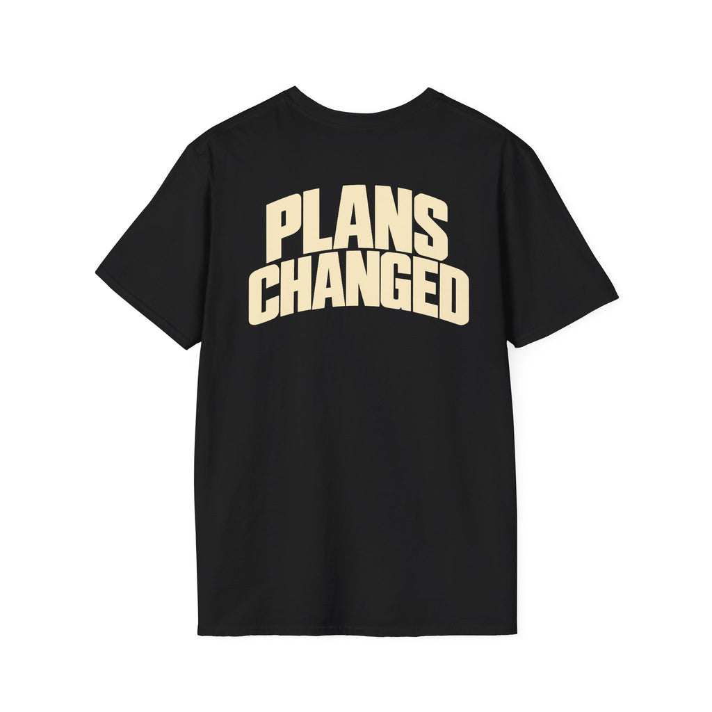 Plans Changed | Funny Front and Back Graphic Tee