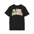 Plans Changed | Funny Front and Back Graphic Tee