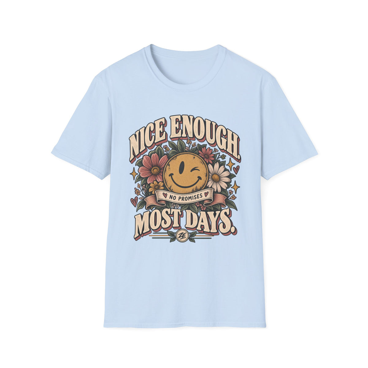 Nice Enough Most Days Graphic Tee