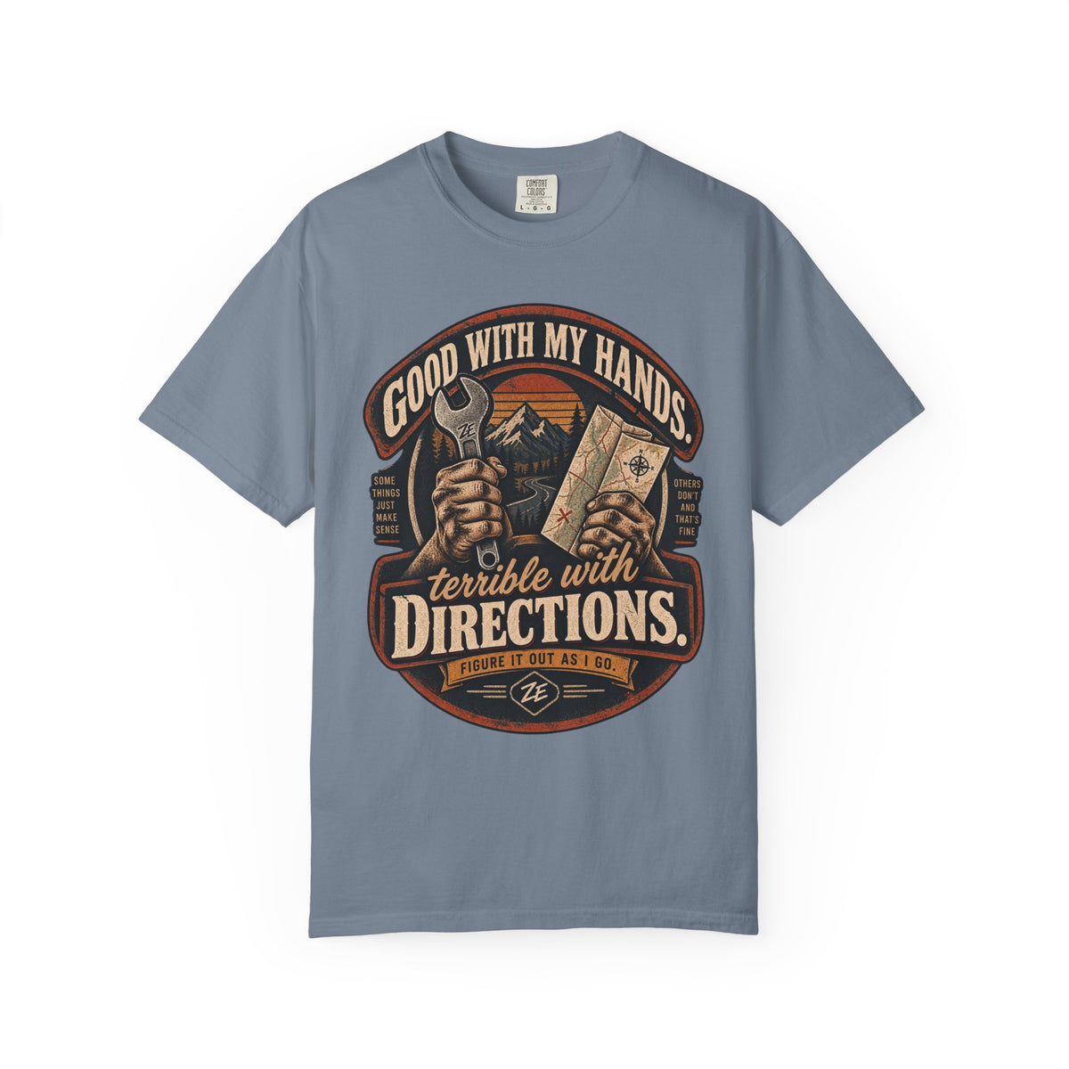 Good With My Hands, Terrible With Directions Graphic Tee