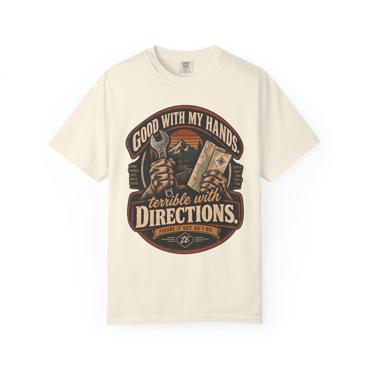 Good With My Hands, Terrible With Directions Graphic Tee