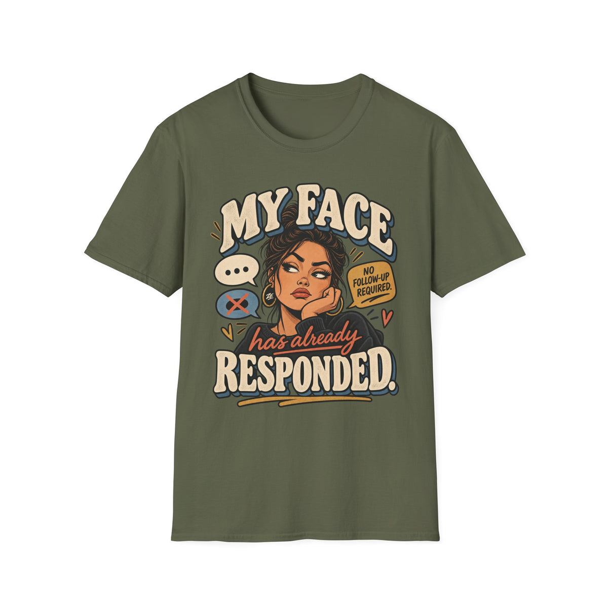 My Face Has Already Responded Graphic Tee